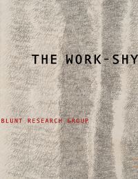Book Cover for The Work-Shy by Blunt Research Group