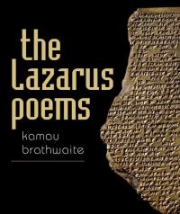 Book Cover for The Lazarus Poems by Kamau Brathwaite
