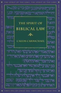 Book Cover for The Spirit of Biblical Law by Calum M Carmichael