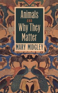 Book Cover for Animals and Why They Matter by Mary Midgley