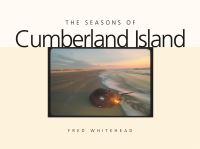 Book Cover for The Seasons of Cumberland Island by Fred Whitehead