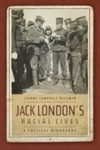 Book Cover for Jack London's Racial Lives by Jeanne Campbell Reesman