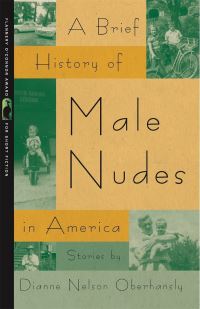Book Cover for A Brief History of Male Nudes in America by Dianne Nelson Oberhansly