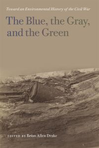 Book Cover for The Blue, the Gray, and the Green by Brian Allen Drake