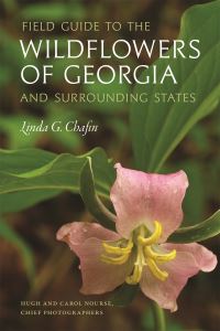 Book Cover for Field Guide to the Wildflowers of Georgia and Surrounding States by Linda G Chafin