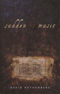 Book Cover for Sudden Music by David Rothenberg