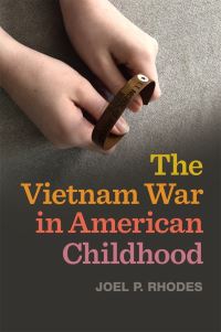 Book Cover for The Vietnam War in American Childhood by Joel P Rhodes