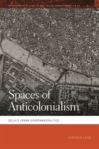 Book Cover for Spaces of Anticolonialism by Stephen Legg