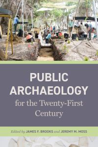 Book Cover for Public Archaeology for the Twenty-First Century by James Brooks, Jeremy M Moss
