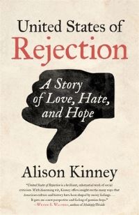 Book Cover for United States of Rejection by Alison Kinney