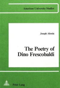 Book Cover for The Poetry of Dino Frescobaldi by Joseph Alessia