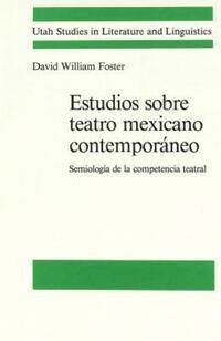 Book Cover for Estudios Sobre Teatro Mexicano Contemporáneo by David William Foster