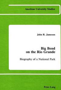 Book Cover for Big Bend on the Rio Grande by John R Jameson