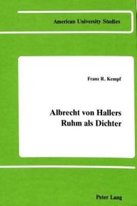 Book Cover for Albrecht Von Hallers Ruhm Als Dichter by Franz R Kempf