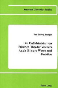 Book Cover for Die Erzählstrucktur Von Friedrich Theodor Vischers Auch Einer by Karl Ludwig Stenger
