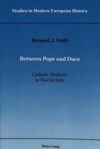 Book Cover for Between Pope and Duce by Richard J Wolff