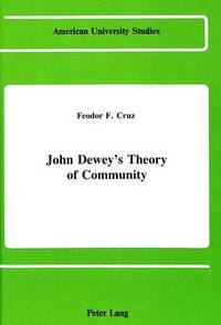 Book Cover for John Dewey's Theory of Community by Feodor F Cruz