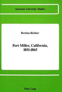 Book Cover for Fort Miller, California, 1851-1865 by Bertina Richter
