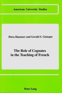 Book Cover for The Role of Cognates in the Teaching of French by Petra Hammer, Gerald S Giauque