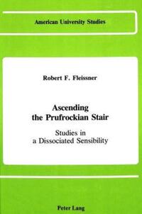 Book Cover for Ascending the Prufrockian Stair by Robert F Fleissner