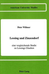 Book Cover for Lessing Und Zinzendorf, Eine Vergleichende Studie Zu Lessings Glauben by Peter Willmer