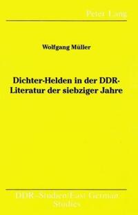 Book Cover for Dichter-Helden in Der DDR-Literatur Der Siebziger Jahre by Wolfgang Müller