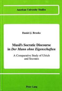 Book Cover for Musil's Socratic Discourse in Der Mann Ohne Eigenschaften by Daniel J Brooks