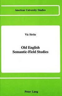 Book Cover for Old English Semantic-Field Studies by Vic Strite