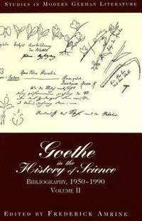 Book Cover for Goethe in the History of Science by Frederick Amrine
