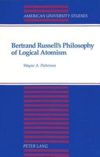 Book Cover for Bertrand Russell's Philosophy of Logical Atomism by Wayne A Patterson