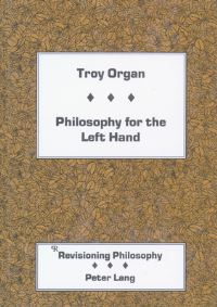Book Cover for Philosophy for the Left Hand by Troy Wilson Organ