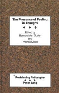 Book Cover for The Presence of Feeling in Thought by Bernard D den Ouden, Marcia Moen