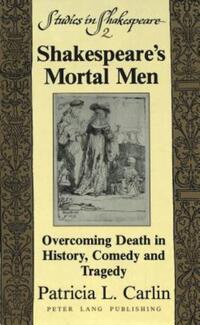 Book Cover for Shakespeare's Mortal Men by Patricia L Carlin