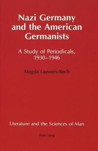Book Cover for Nazi Germany and the American Germanists by Magda LauwersRech