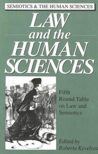 Book Cover for Law and the Human Sciences by Round Table on Law and Semiotics, Roberta Kevelson