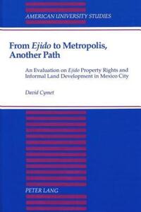 Book Cover for From Ejido to Metropolis, Another Path by David Cymet