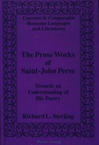 Book Cover for The Prose Works of Saint-John Perse by Richard L Sterling