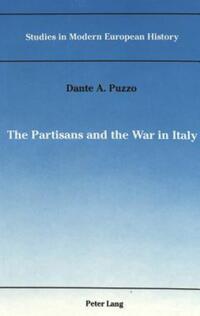 Book Cover for The Partisans and the War in Italy by Dante Anthony Puzzo