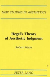Book Cover for Hegel's Theory of Aesthetic Judgment by Robert Wicks