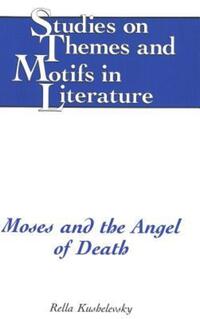 Book Cover for Moses and the Angel of Death by Rella Kushelevsky