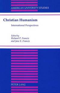 Book Cover for Christian Humanism by Jane E Francis, Richard P Francis