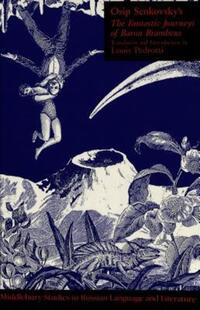Book Cover for Osip Senkovsky's The Fantastic Journeys of Baron Brambeus by Osip Ivanovich Senkovskii, Louis Pedrotti