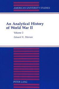 Book Cover for An Analytical History of World War II by Edward N Peterson