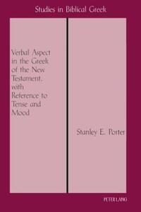 Book Cover for Verbal Aspect in the Greek of the New Testament, With Reference to Tense and Mood by Stanley E Porter