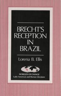 Book Cover for Brecht's Reception in Brazil by Lorena B Ellis