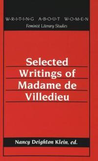Book Cover for Selected Writings of Madame De Villedieu by Villedieu, Nancy Deighton Klein