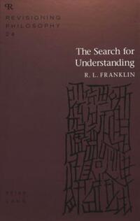 Book Cover for The Search for Understanding by R L Franklin