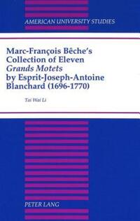 Book Cover for Marc-François Bêche's Collection of Eleven Grands Motets by Esprit-Joseph-Antoine Blanchard (1696-1770) by Tai Wai Li