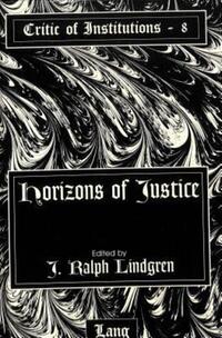 Book Cover for Horizons of Justice by J Ralph Lindgren