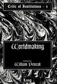 Book Cover for Worldmaking by William Pencak
